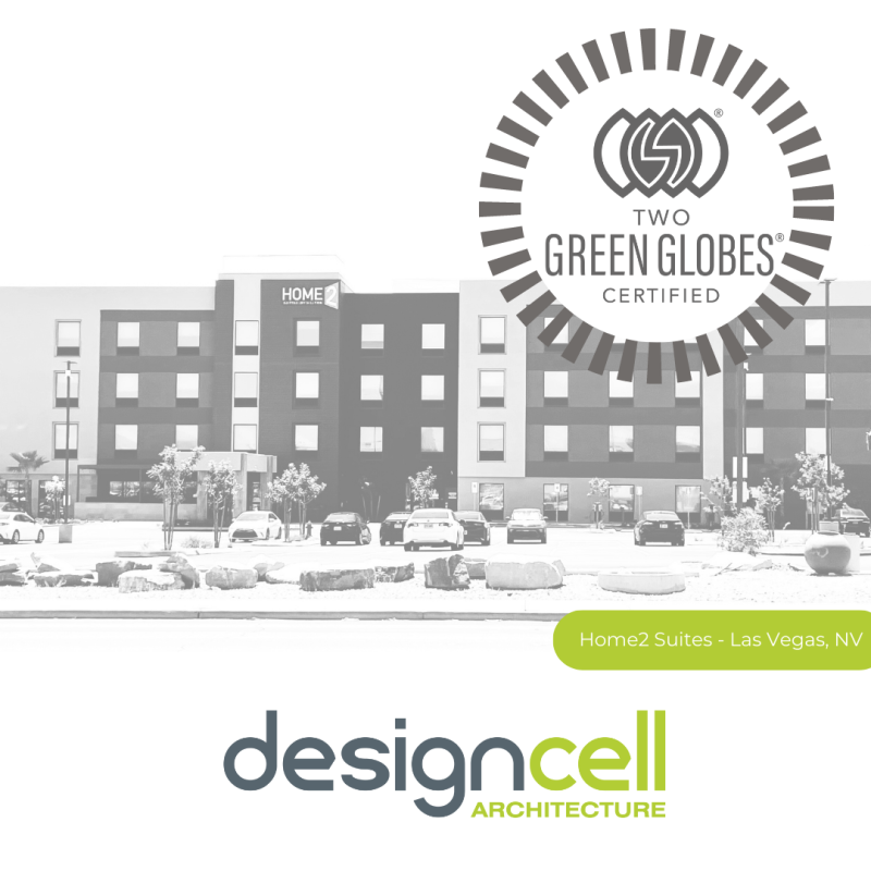 GREEN Globe certification DesignCell Architecture Hilton Home2 Suites, Las Vegas, Earns Green Globes Certification for New Construction